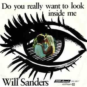 Will Sanders  - Do You Really Want To Look Inside Me flac album