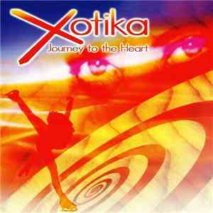 Xotika - Journey To The Heart flac album
