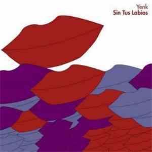 Yenk - Sin Tus Labios flac album