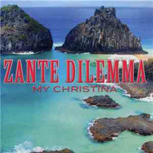Zante Dilemma - My Christina flac album