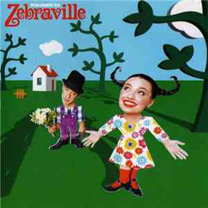 Zebraville - Welcome To Zebraville flac album