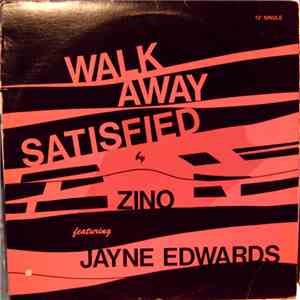 Zino  Featuring Jayne Edwards - Walk Away Satisfied flac album