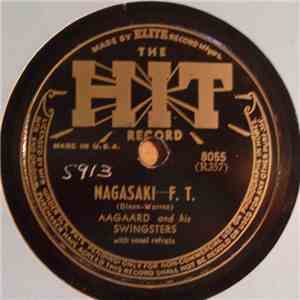 Aagaard And His Swingsters - Nagasaki / I Can't Love You Anymore flac album