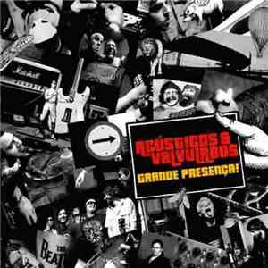 Acústicos & Valvulados - Grande Presença! flac album