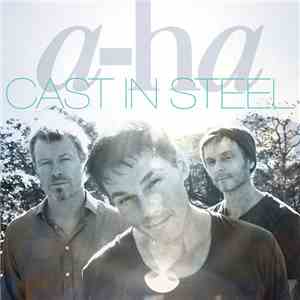 a-ha - Cast In Steel flac album