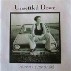 Alana Levandoski - Unsettled Down flac album