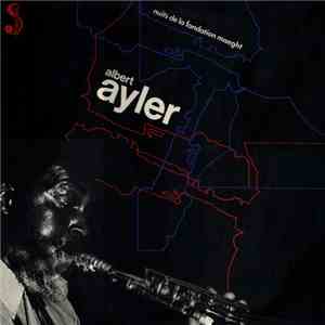 Albert Ayler - Nuits De La Fondation Maeght flac album