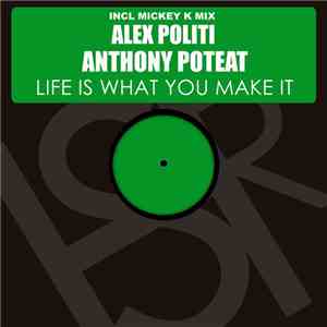 Alex Politi & Anthony Poteat - Life Is What You Make It flac album