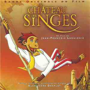 Alexandre Desplat - Le Château Des Singes flac album