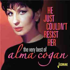 Alma Cogan - He Just Couldn't Resist Her - The Very Best Of Alma Cogan flac album
