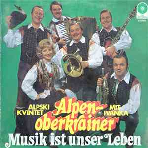 Alpenoberkrainer - Musik Ist Unser Leben flac album