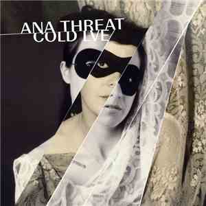 Ana Threat - Cold Lve flac album