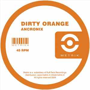 Ancronix - Dirty Orange / Espionage flac album