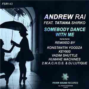 Andrew Rai Feat. Tatiana Shirko - Somebody Dance With Me EP flac album