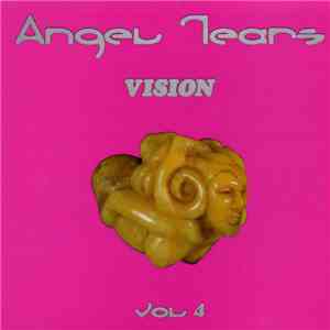 Angel Tears - Angel Tears Vol. 4 (Vision) flac album