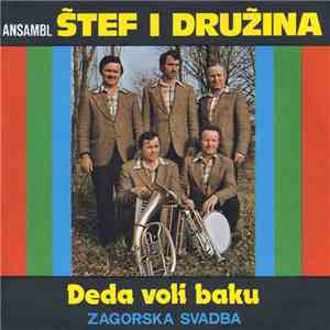 Ansambl Štef I Družina - Deda Voi Baku / Zagorska Svadba flac album