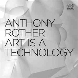 Anthony Rother - Art Is A Technology flac album