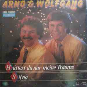 Arno & Wolfgang - Hättest Du Nur Meine Träume flac album