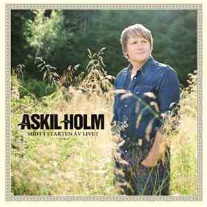 Askil Holm - Midt I Starten Av Livet flac album
