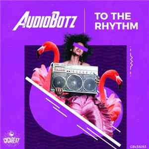 AudioBotz - To The Rhythm flac album