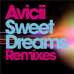 Avicii - Sweet Dreams (Remixes) flac album