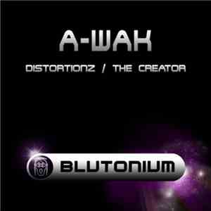 A-Wak - Distortionz / The Creator flac album