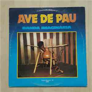 Banda Imaginária - Ave De Pau flac album