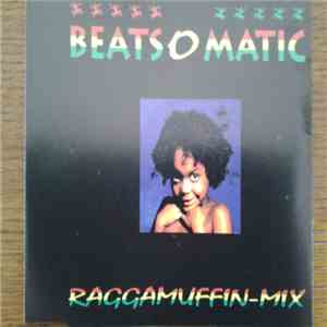 Beats-O-Matic - Raggamuffin-Mix flac album