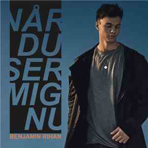 Benjamin Rihan - Når Du Ser Mig Nu flac album
