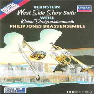 Bernstein / Weill, Philip Jones Brass Ensemble - West Side Story Suite / Kleine Dreigroschenmusik flac album