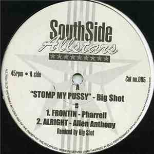 Big$hot / Pharrell / Allen Anthony - Stomp My Pussy / Frontin / Alright flac album