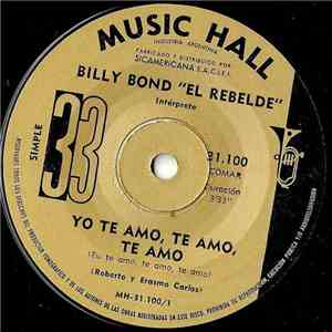 Billy Bond "El Rebelde" - Yo Te Amo, Te Amo, Te Amo flac album