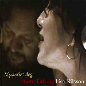 Bjørn Eidsvåg, Lisa Nilsson - Mysteriet Deg flac album