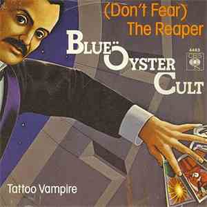 Blue Öyster Cult - (Don't Fear) The Reaper / Tattoo Vampire flac album