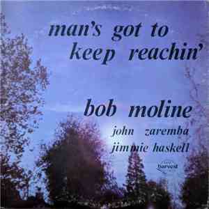 Bob Moline - Man's Got To Keep Reachin' flac album