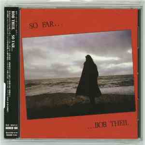 Bob Theil - So Far flac album