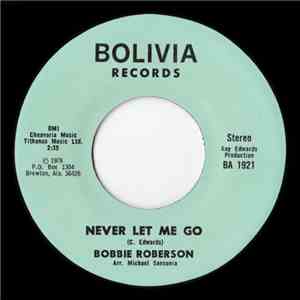 Bobbie Roberson - Never Let Me Go flac album