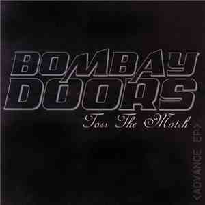 Bombay Doors - Toss The Match flac album