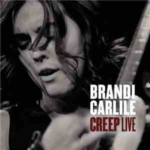 Brandi Carlile - Creep (Live In Boston) flac album