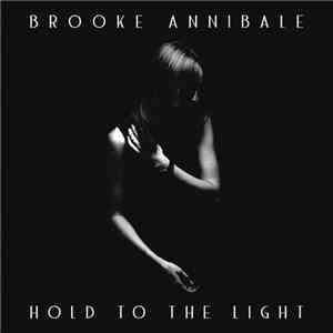 Brooke Annibale - Hold To The Light flac album