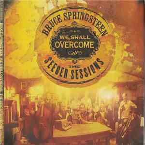 Bruce Springsteen - We Shall Overcome: The Seeger Sessions flac album
