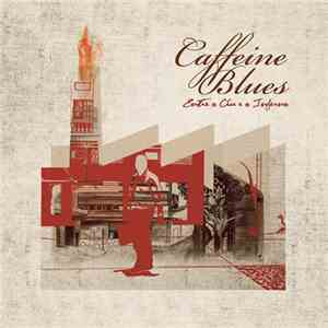 Caffeine Blues - Entre O Céu E O Inferno flac album