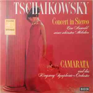 Camarata Und Das Kingsway Symphonie-Orchester - Tschaikowsky Concert In Stereo: Eine Auswahl Seiner Schönsten Melodien flac album