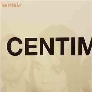 Centimeter - Om Tusen År flac album