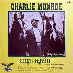 Charlie Monroe - Sings Again !! flac album
