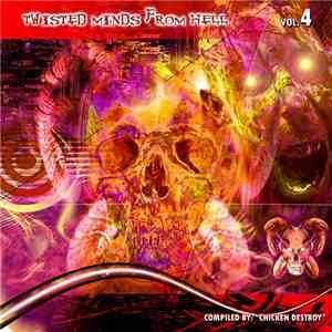 Chicken Destroy - Twisted Minds From Hell Vol.4 flac album