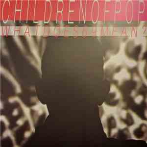Children Of Pop - What Does 69 Mean? flac album