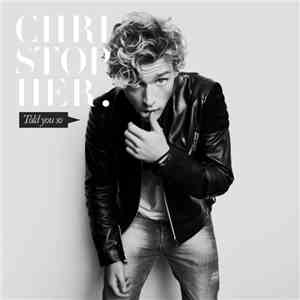 Christopher  - Told You So flac album