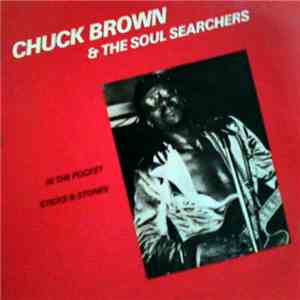 Chuck Brown & The Soul Searchers - In The Pockets / Sticks & Stones flac album