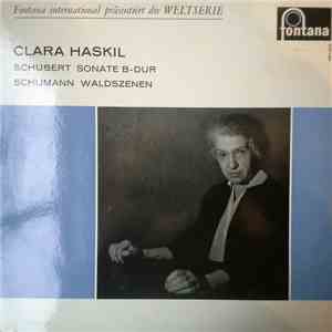 Clara Haskil, Robert Schumann, Franz Schubert - Sonate B-Dur D.960 - Waldszenen Op.82 flac album